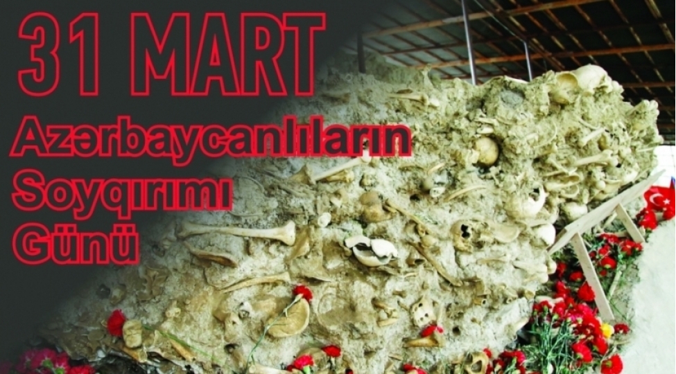 31-mart-soyqirimi-insanliga-qarshi-cinayet